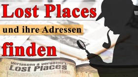 8 Tipps um Adressen von Lost Places zu finden